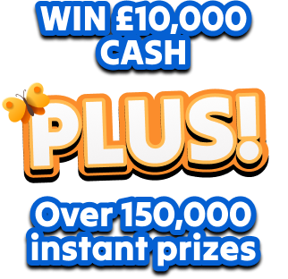 WIN £10,000 CASH PLUS! Over 150,000 instant prizes
